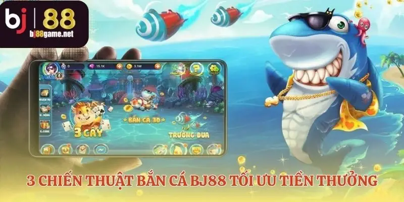 Biến mỗi viên đạn bắn cá BJ88 thành phần thưởng