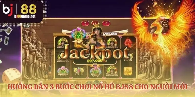 Khởi động hành trình chinh phục nổ hũ BJ88