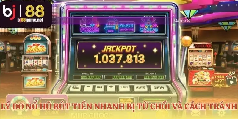 Vượt chướng ngại vật khi nổ hũ rút tiền nhanh