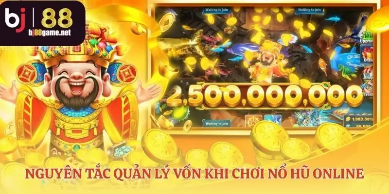 Kiểm soát tiền cược nổ hũ online đổi thưởng hiệu quả