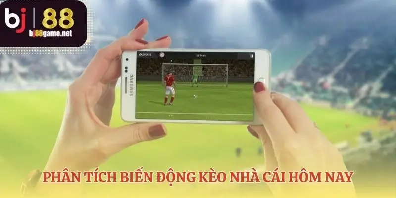 Lắng nghe nhịp đập của kèo nhà cái hôm nay