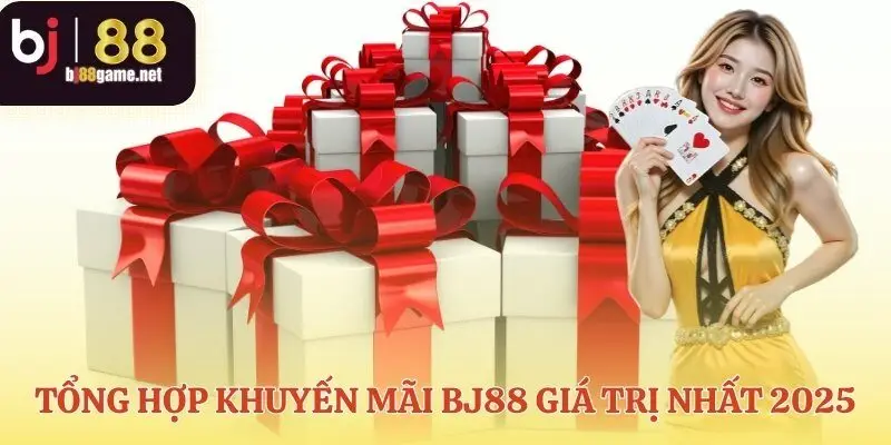 Cập nhật ưu đãi độc quyền của BJ88
